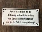 Personen die nicht mit der ... Dampflokomotiven ..Emaille Email Blech Schild